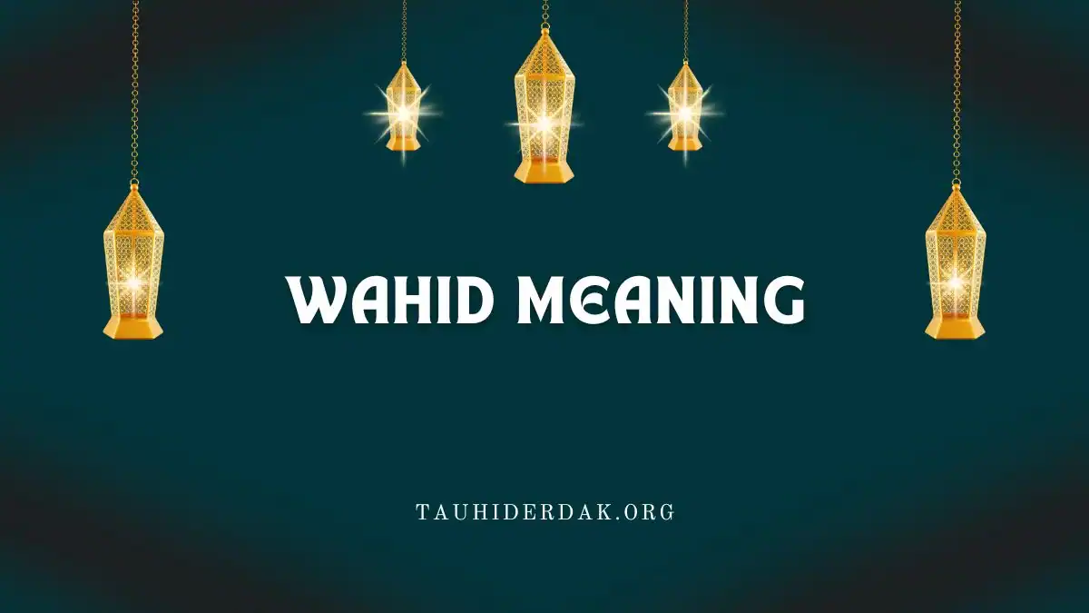 Al Wahid Name of Allah meaning in English