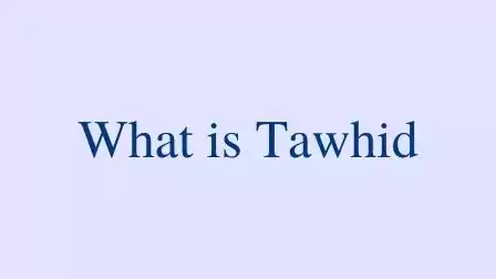 What-is-tawhid-in-Islam-What-does-tawhid-mean