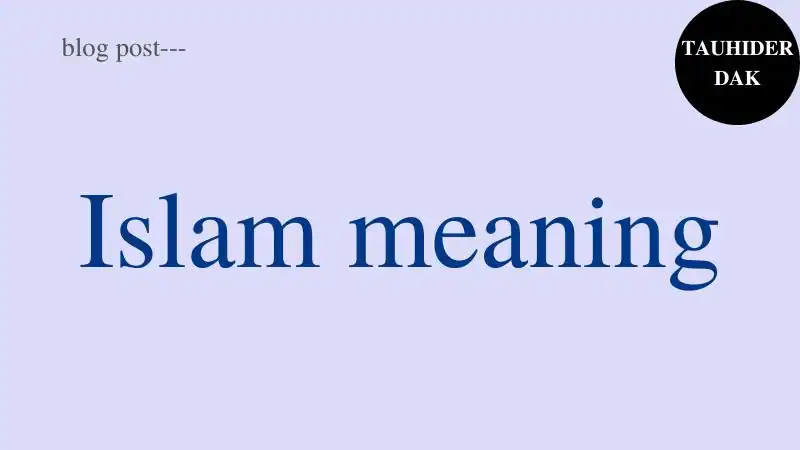 Islam-meaning-of-the-word.-What-is-Islam-in-English