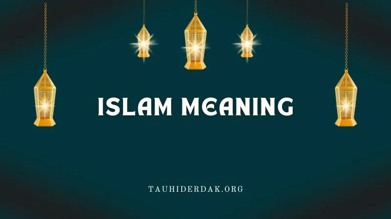 What is the meaning and definition of Islam in English?