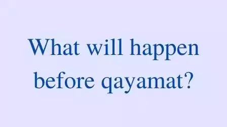 What-will-happen-before-qayamat
