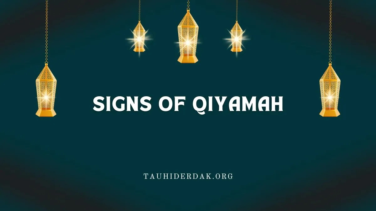 What are the Signs of Qiyamah in Islam?