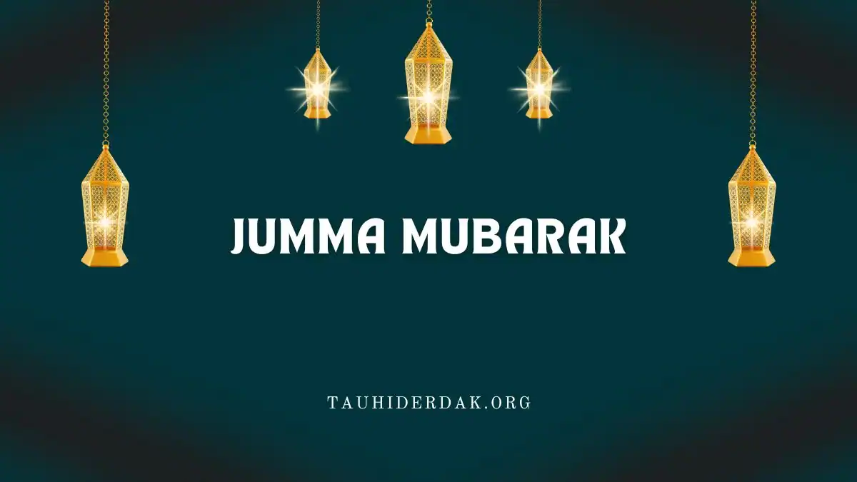 Jumma Mubarak meaning and How to pray Jummah Prayer?