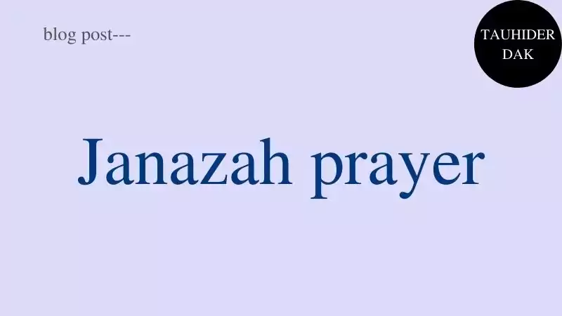 Janazah-prayer-rules-and-Salatul-Janazah-dua.