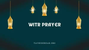 What is Witr Prayer? How to pray Witr Namaz? Witr Salah dua