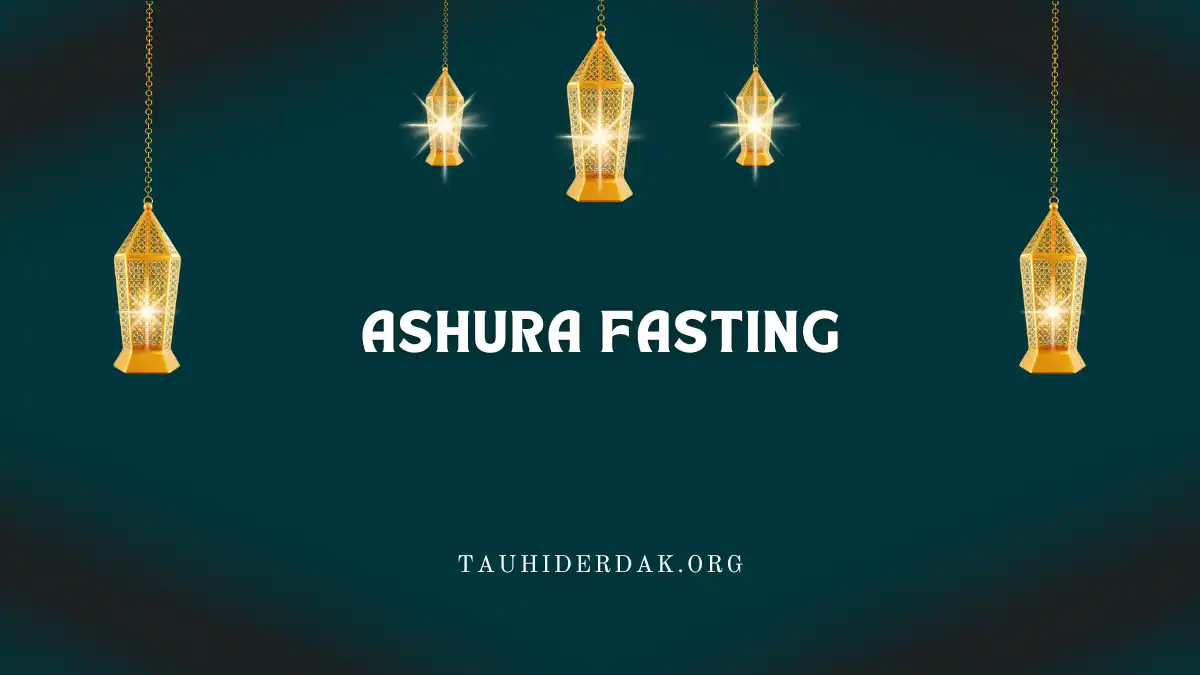 Benefits of Ashura and fasting on Ashura