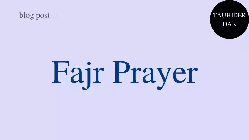 How-many-Rakats-in-Fajr-prayer-how-to-pray