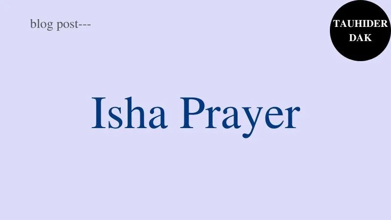 How-many-Rakats-in-Isha-How-to-pray-Isha