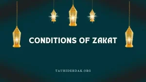 What are the conditions of Zakat to be obligatory?