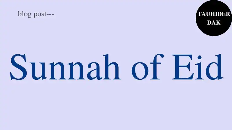 Sunnah-of-Eid-ul-Fitr-and-Eid-ul-Adha-in-Islam
