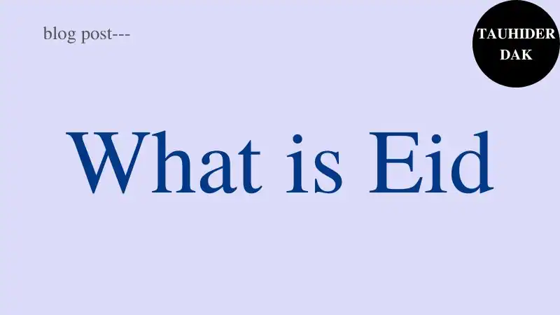 What-is-Eid-History-of-Eid.-Importance-of-sermon-of-Eid