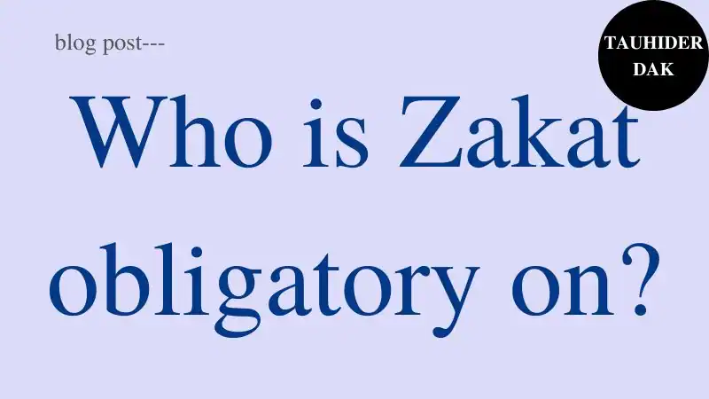 Who-is-Zakat-obligatory-on