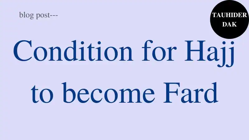 Condition-for-Hajj-to-become-Fard