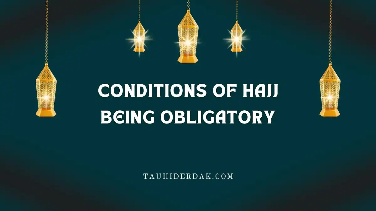 Conditions of Hajj being obligatory