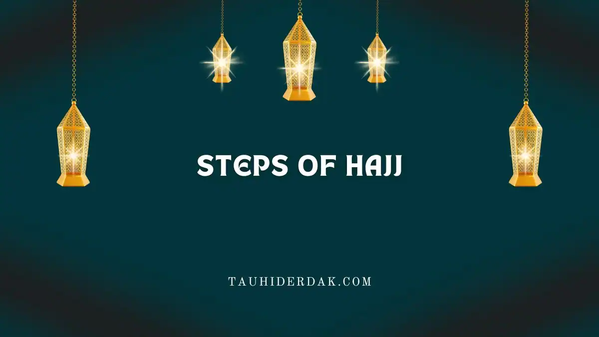 Steps of Hajj in order. Rules of Hajj in Islam. Hajj Dua