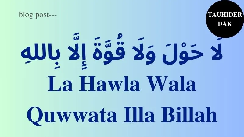 La-Hawla-Wala-Quwwata-Illa-Billah-meaning-and-benefits