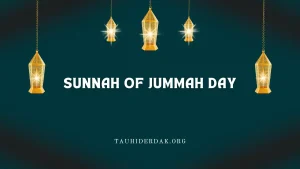 Sunnah of Jummah day. Sunnah of Friday in Islam