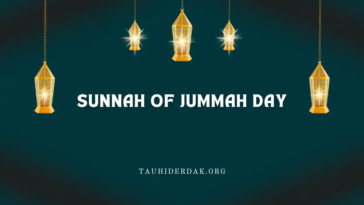 Sunnah of Jummah day. Sunnah of Friday in Islam