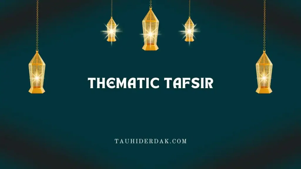 Thematic Tafsir