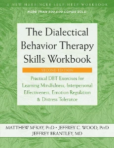 The Dialectical Behavior Therapy Skills Workbook PDF