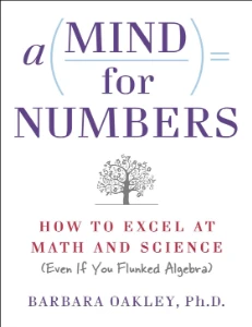A Mind for Numbers PDF Free Download - Barbara Oakley