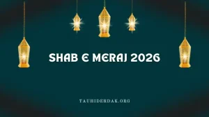 When is Shab e Meraj 2026 in USA? Lailat al Miraj 2026