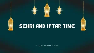 Sehri and Iftar time Ramadan 2026